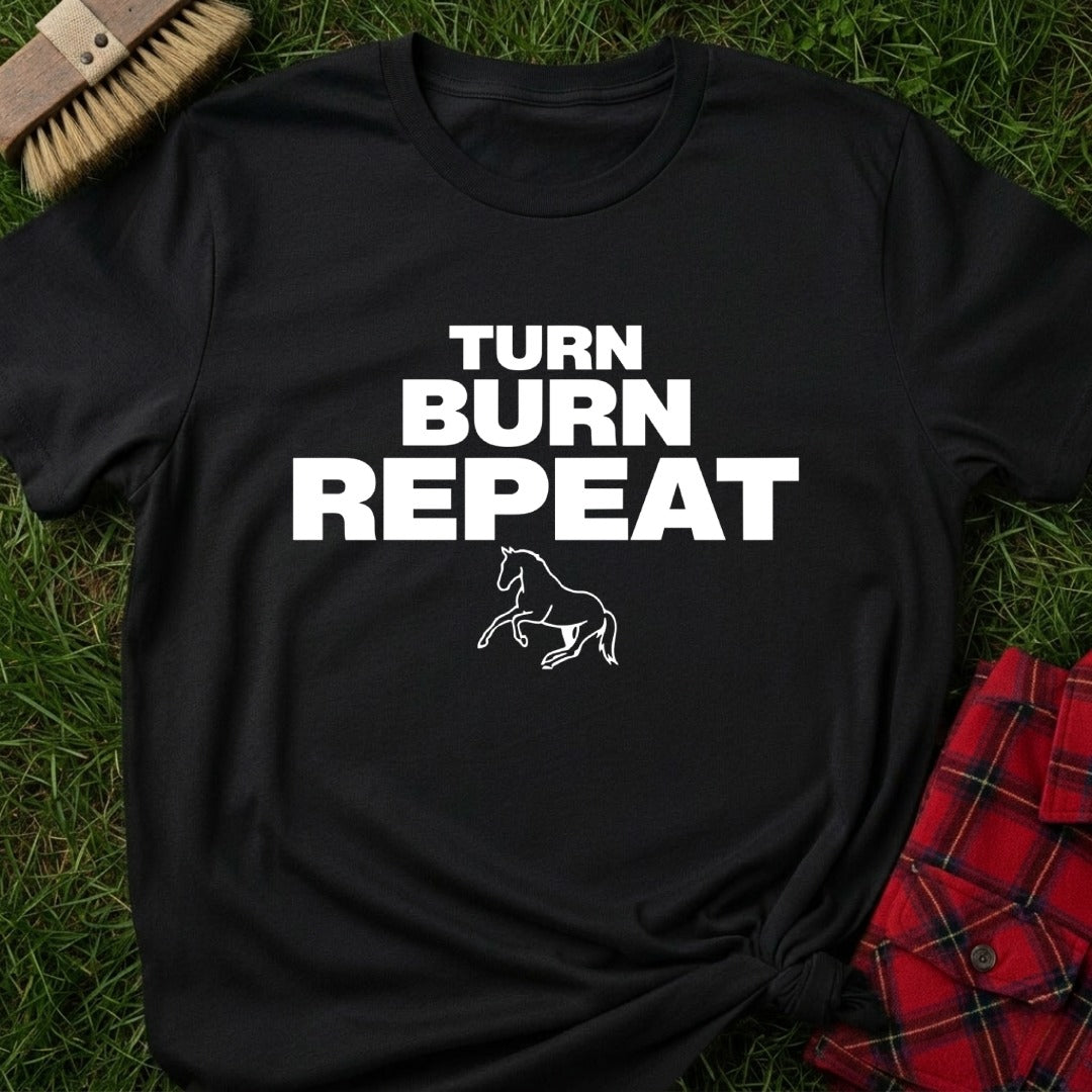 Turn Burn Repeat T-Shirt