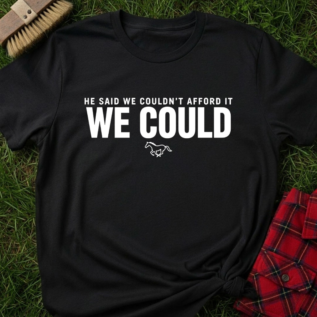 We Could T-Shirt