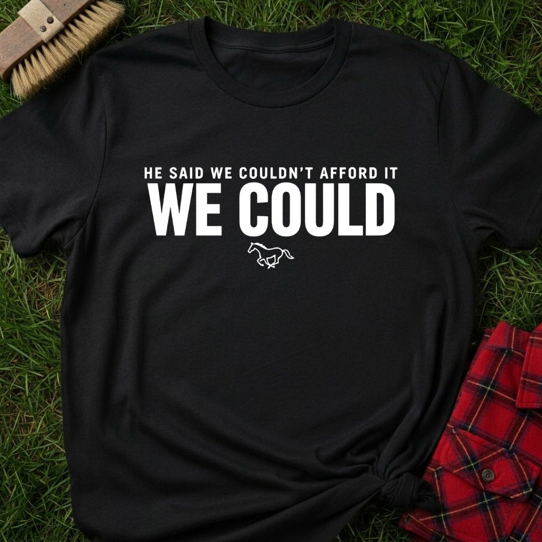 We Could T-Shirt