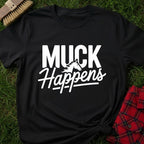 Muck Happens T-Shirt