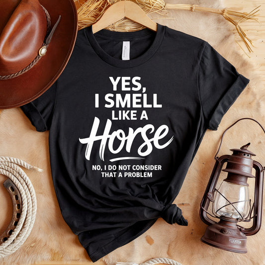 Smell Like Horse T-Shirt