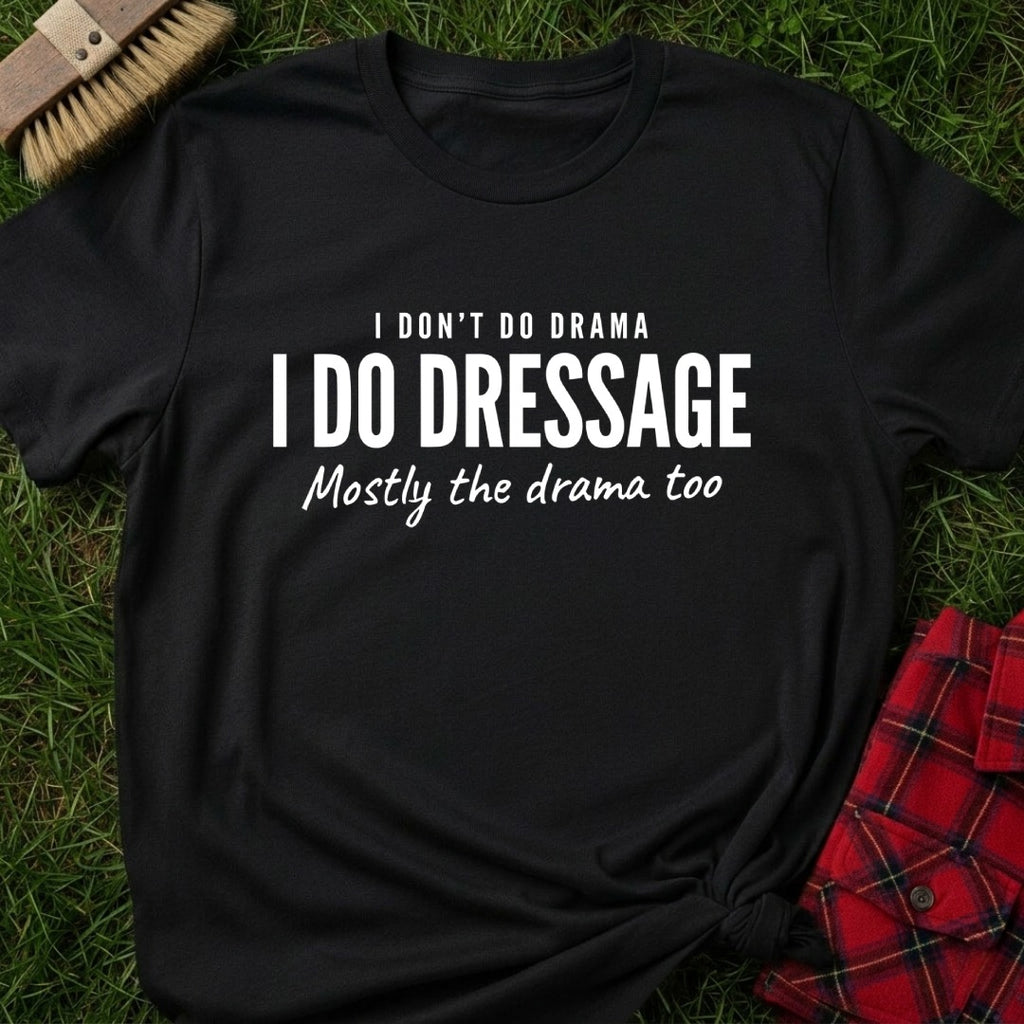 I Do Dressage T-Shirt