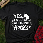 Need Horses T-Shirt