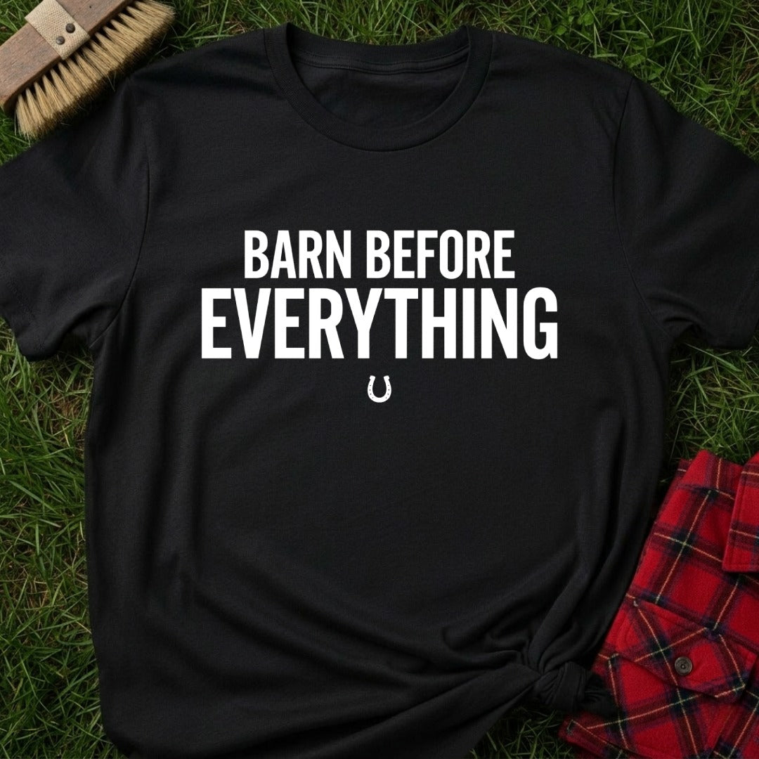 Barn Before Everything T-Shirt