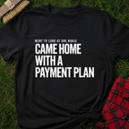 Payment Plan T-Shirt