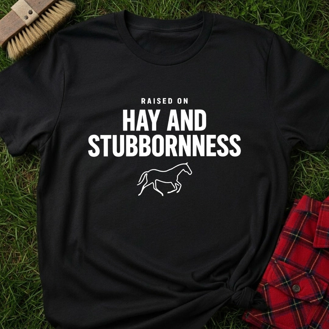 Hay And Stubbornness T-Shirt