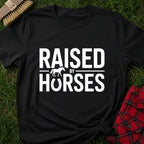 Raised By Horses T-Shirt