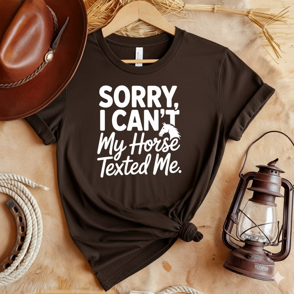 Horse Texted Me T-Shirt