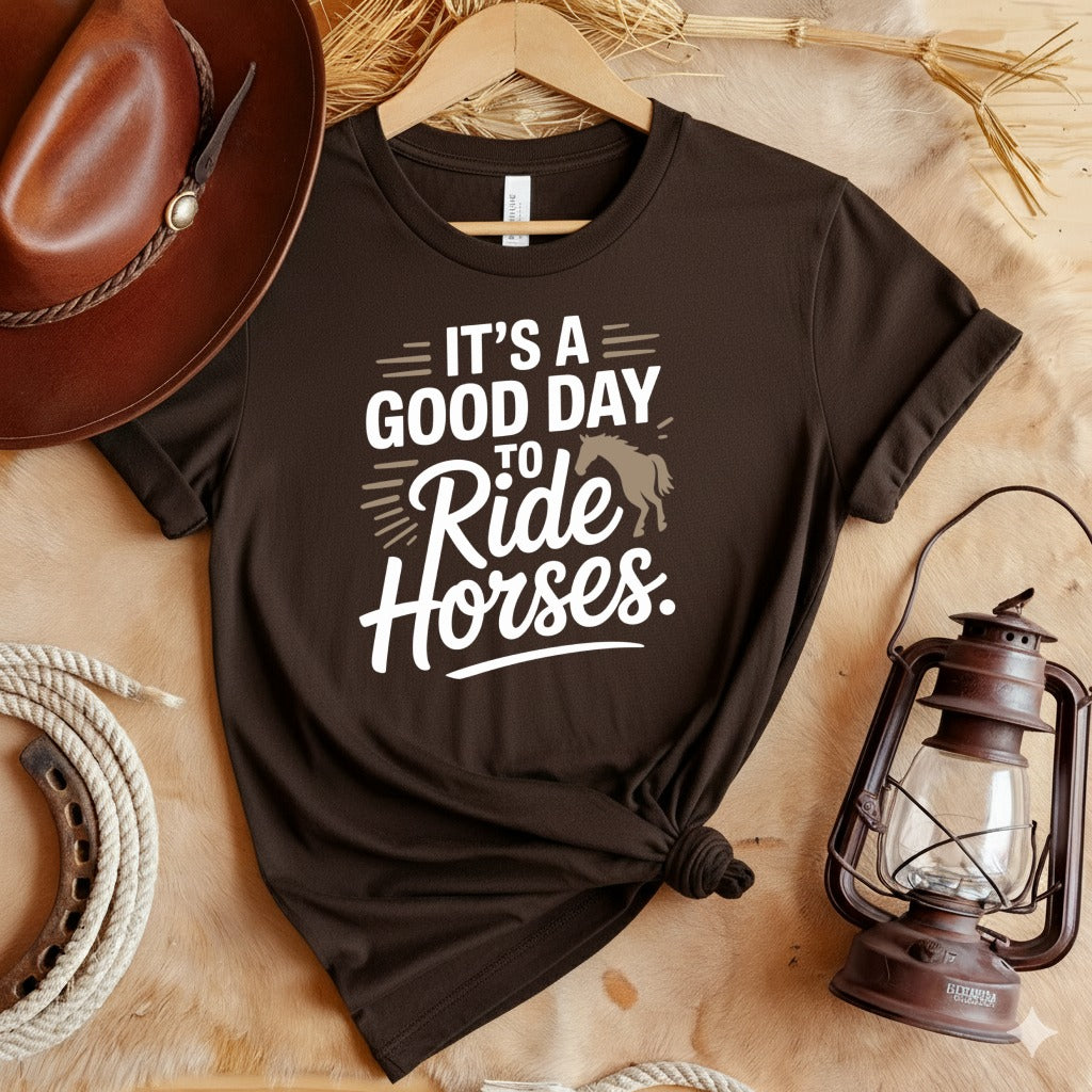 Good Day Ride Horses T-Shirt
