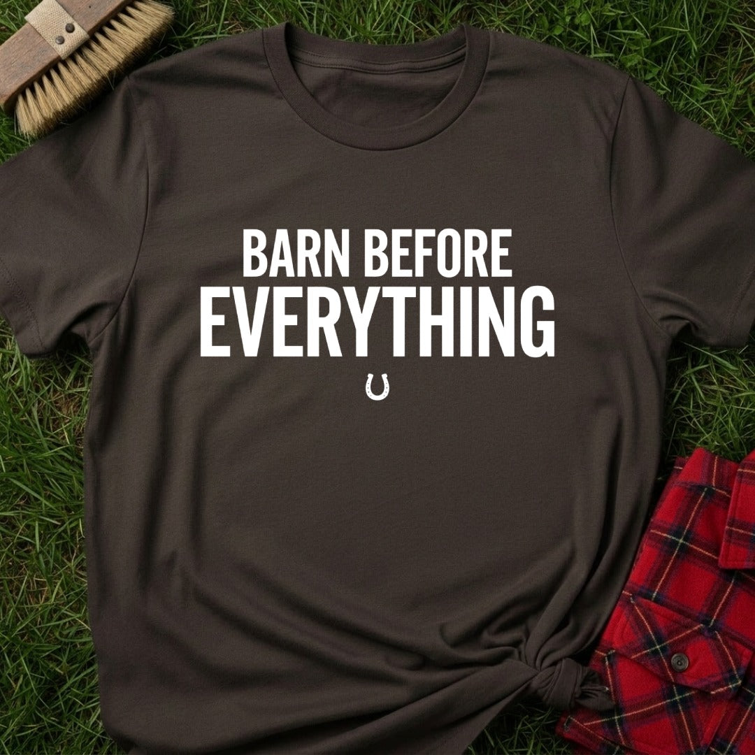 Barn Before Everything T-Shirt