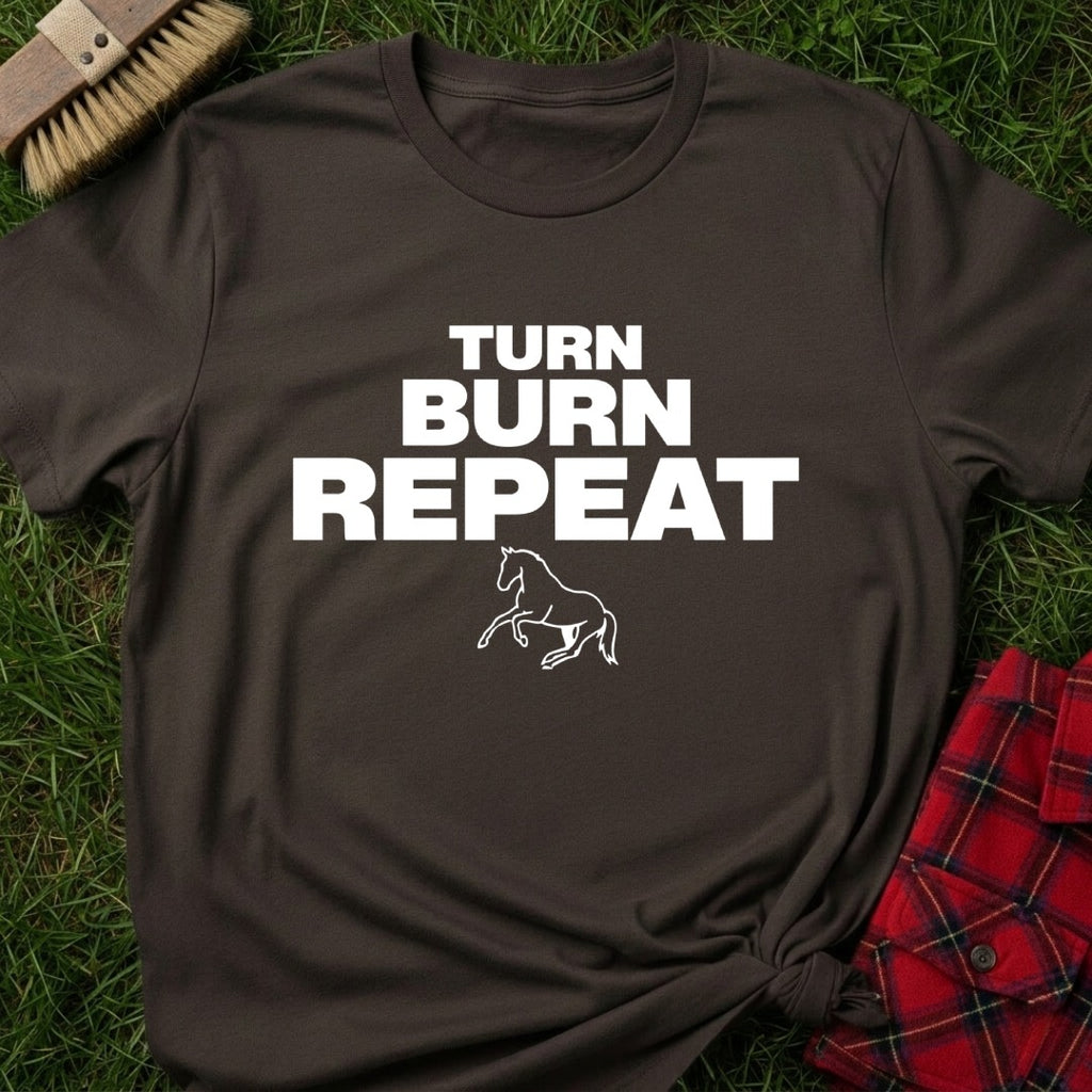 Turn Burn Repeat T-Shirt