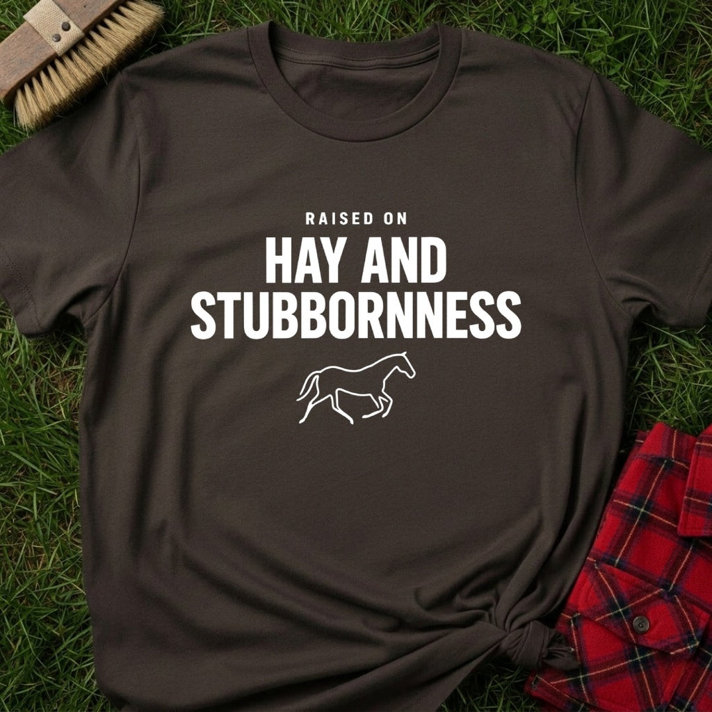 Hay And Stubbornness T-Shirt