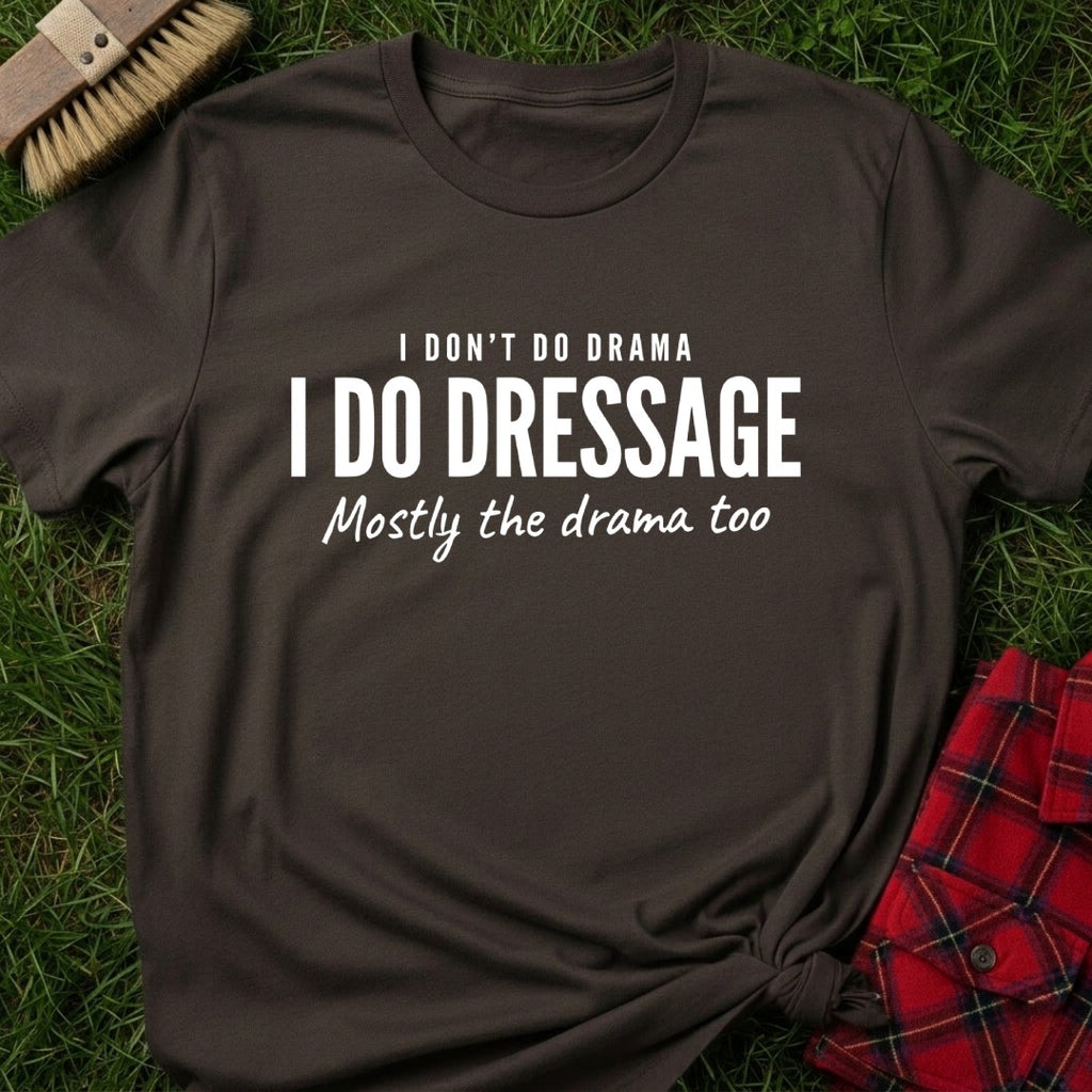I Do Dressage T-Shirt