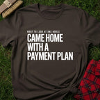 Payment Plan T-Shirt