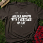 Mortgage On Hay T-Shirt