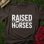 Raised By Horses T-Shirt