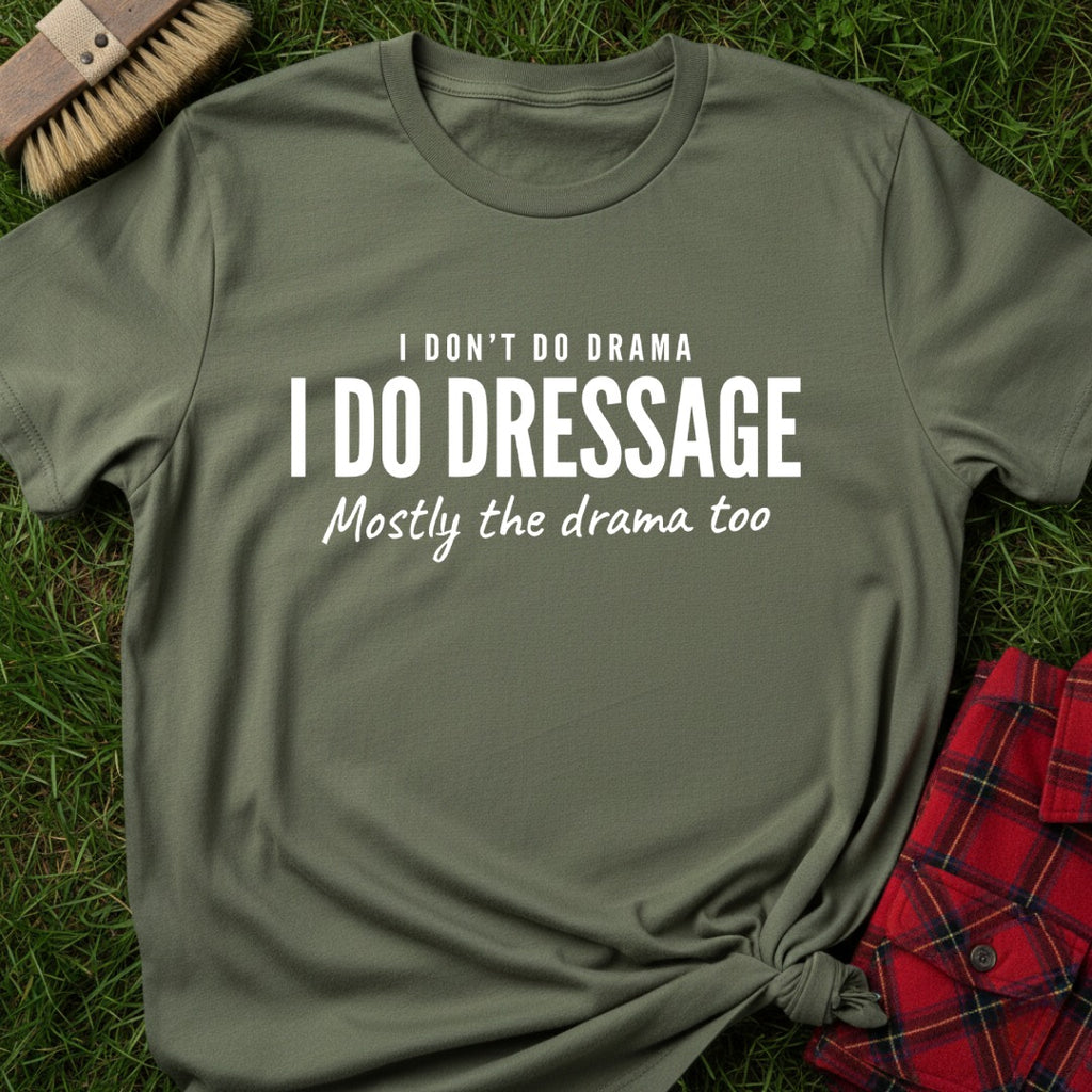 I Do Dressage T-Shirt