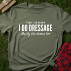 I Do Dressage T-Shirt