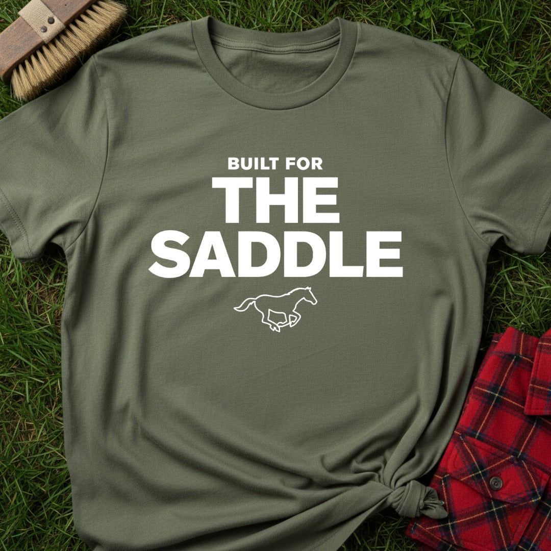Built For The Saddle T-Shirt
