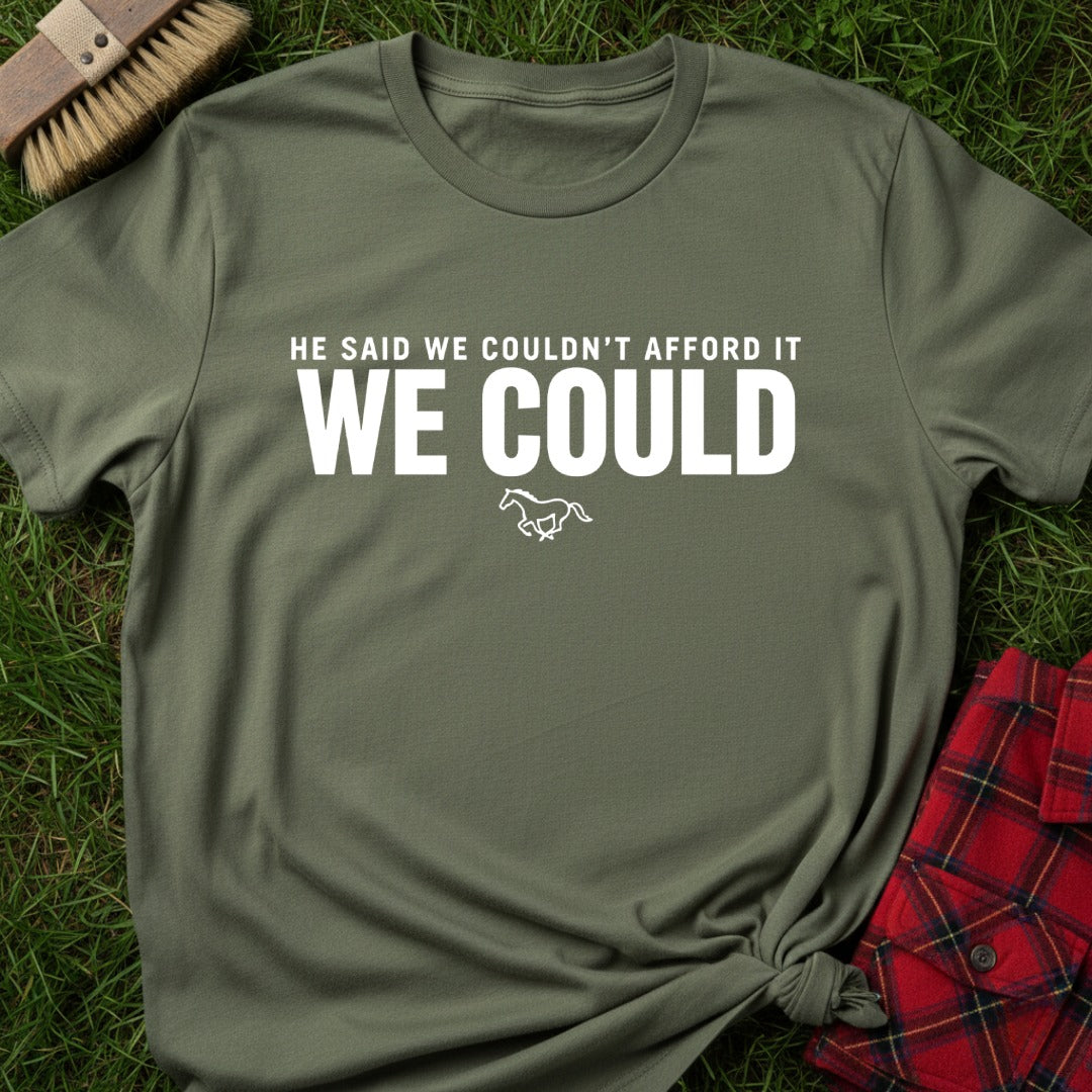 We Could T-Shirt