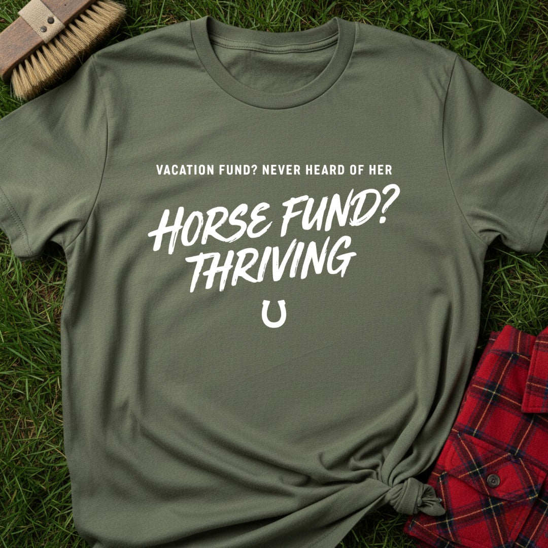 Horse Fund Thriving T-Shirt