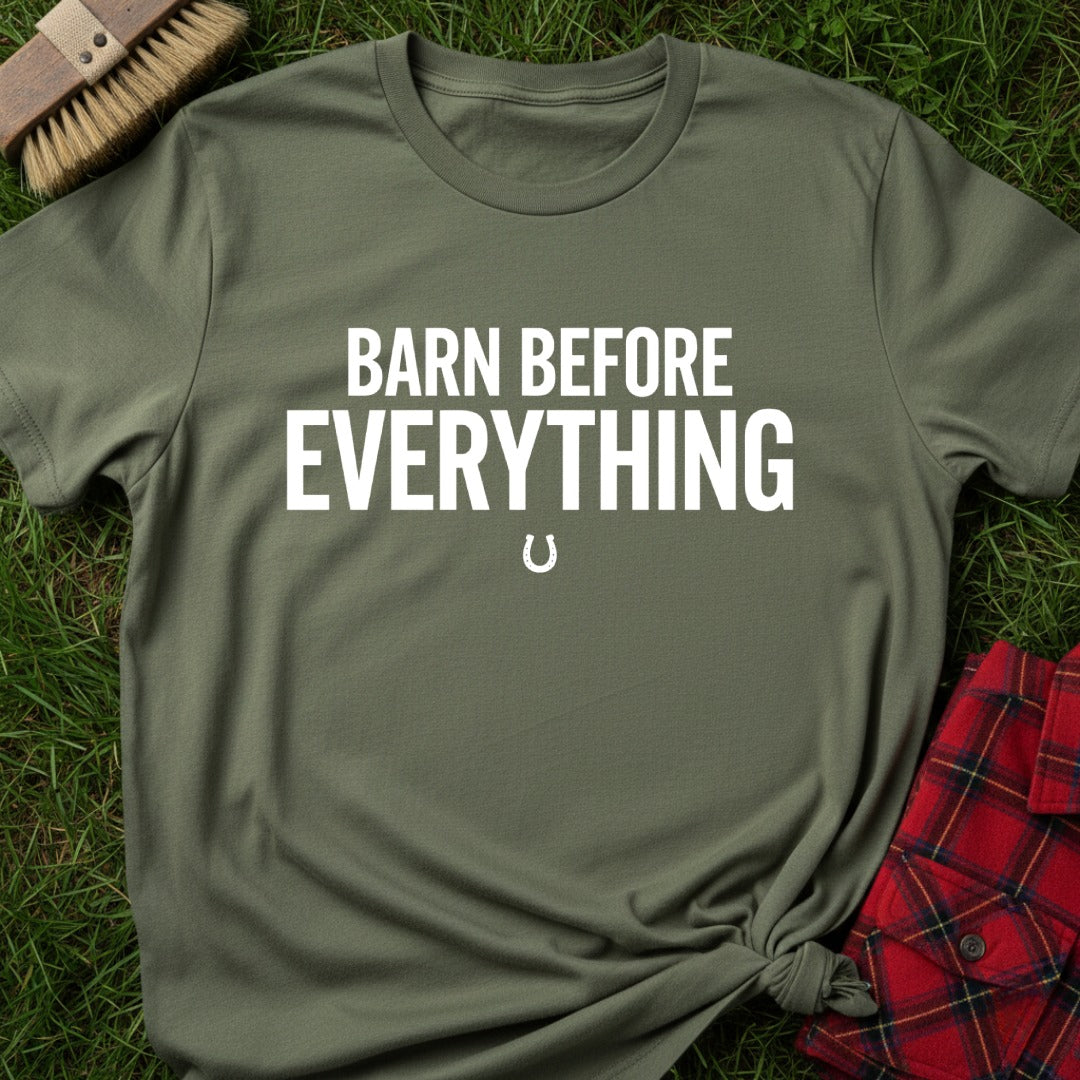 Barn Before Everything T-Shirt