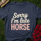 Horse Late T-Shirt