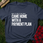 Payment Plan T-Shirt