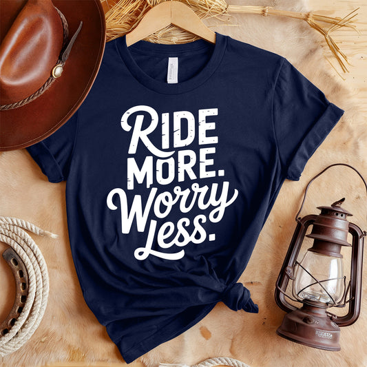 Worry Less T-Shirt
