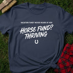 Horse Fund Thriving T-Shirt