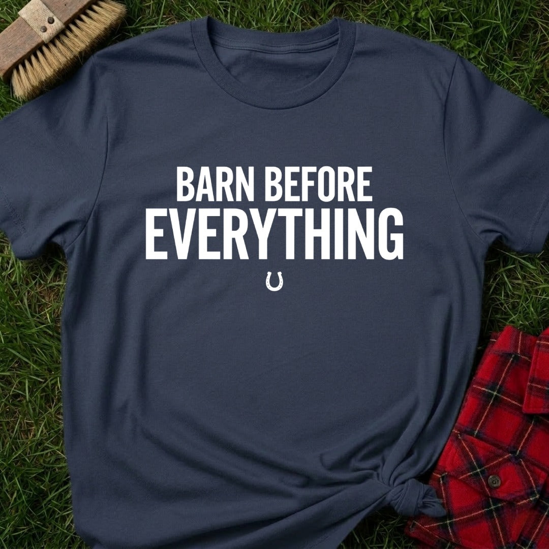 Barn Before Everything T-Shirt