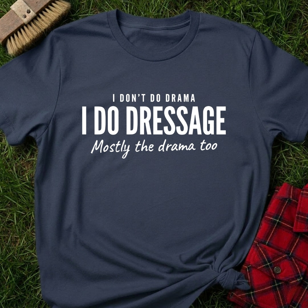 I Do Dressage T-Shirt
