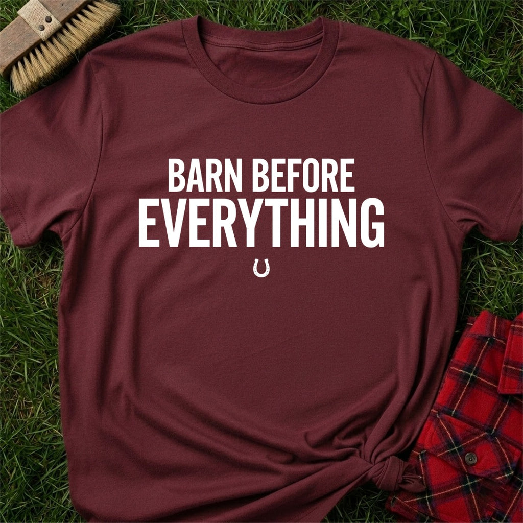 Barn Before Everything T-Shirt