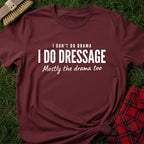 I Do Dressage T-Shirt