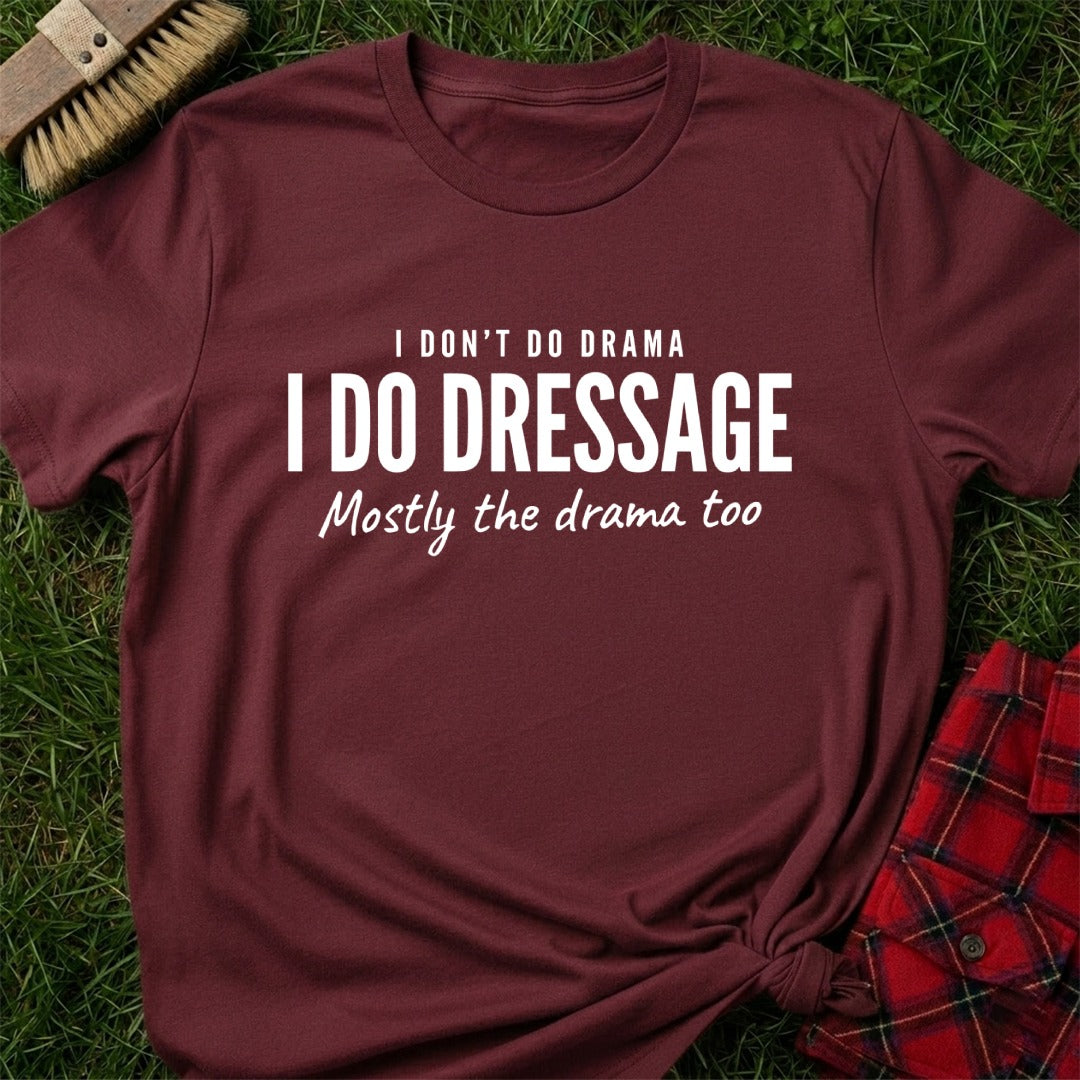 I Do Dressage T-Shirt