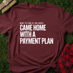 Payment Plan T-Shirt
