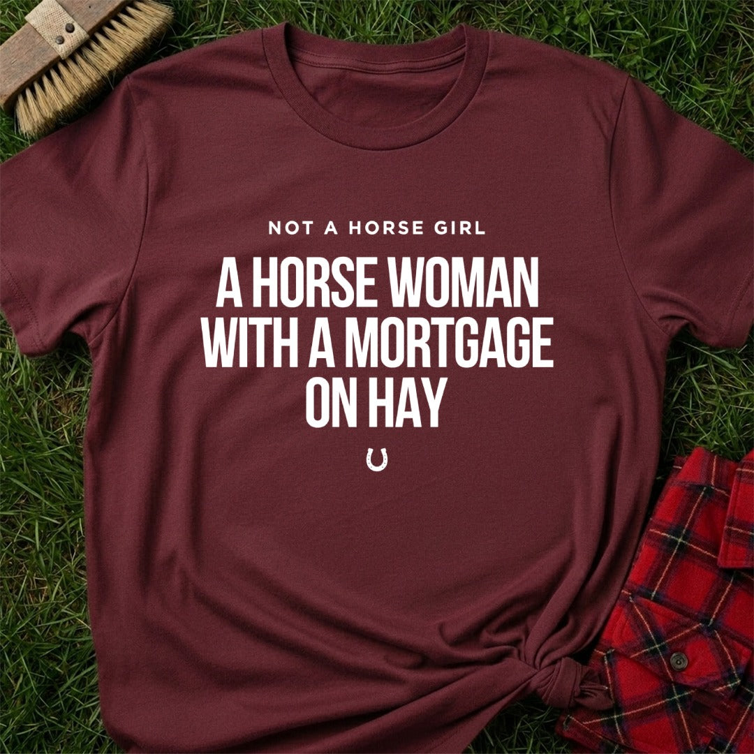 Mortgage On Hay T-Shirt