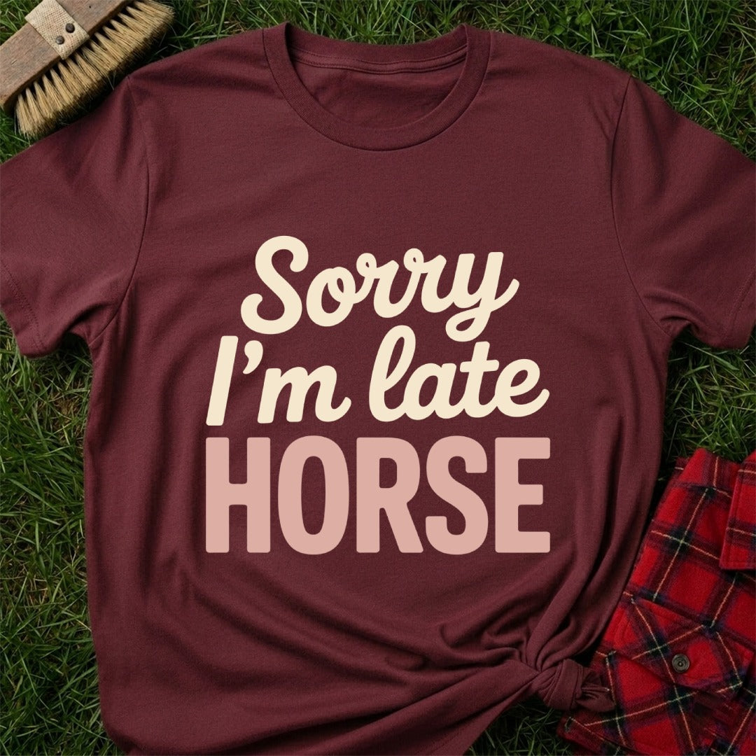 Horse Late T-Shirt