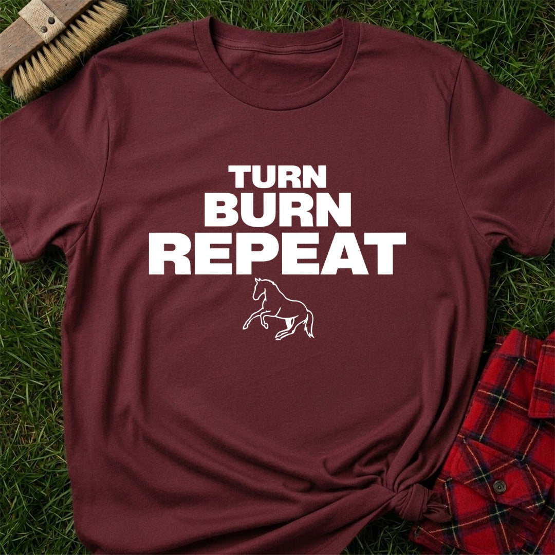 Turn Burn Repeat T-Shirt