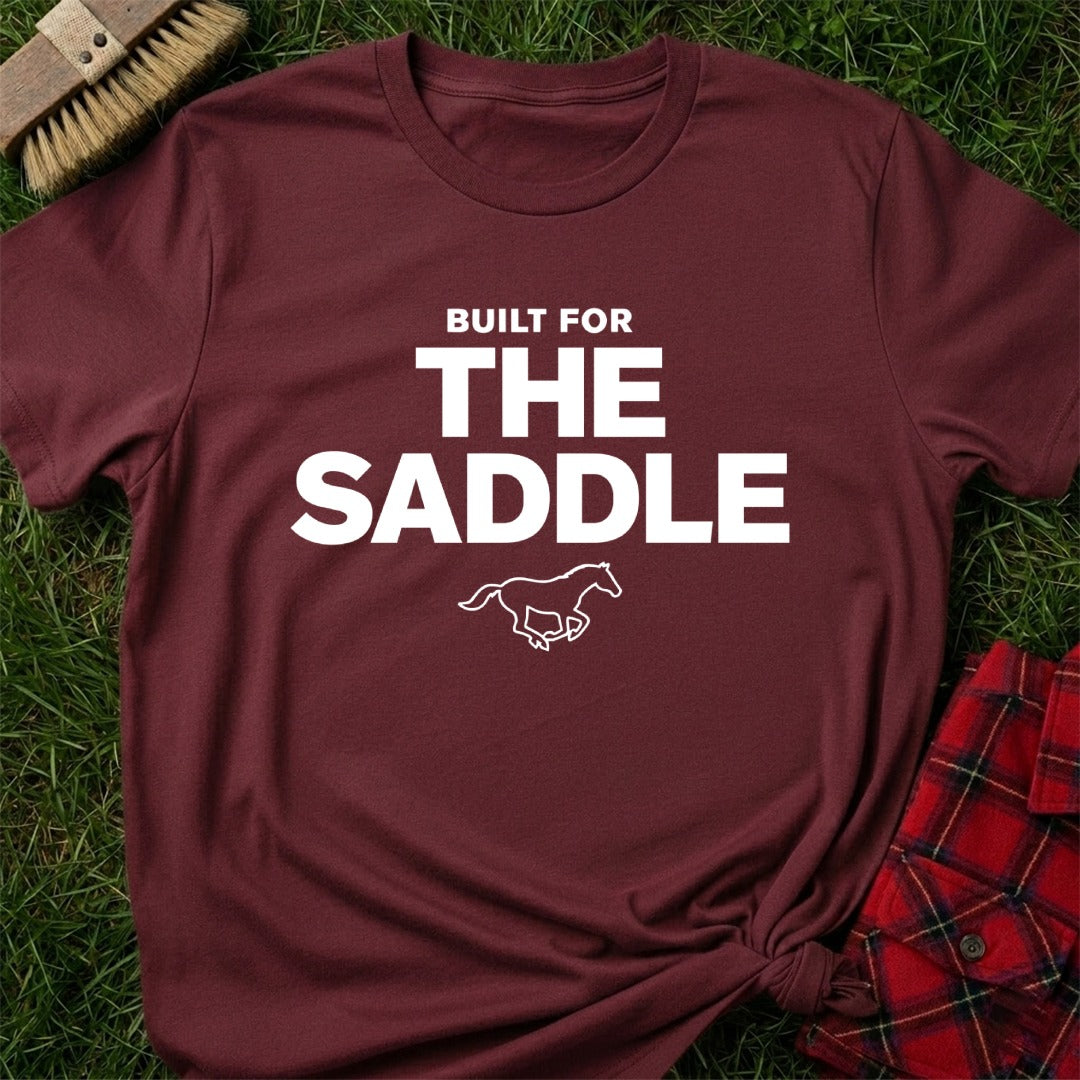 Built For The Saddle T-Shirt